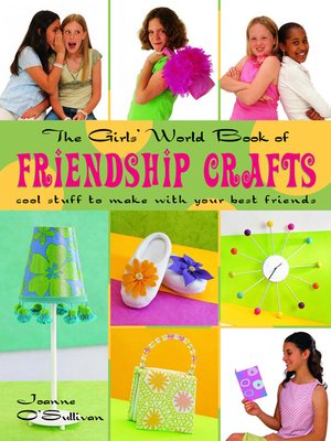 cover image of The Girls' World Book of Friendship Crafts